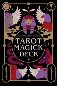 WITCH OF THE FOREST'S TAROT MAGICK DECK Lindsay Squire Illustrated by Viki Lester