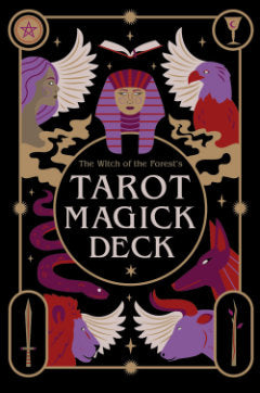 WITCH OF THE FOREST'S TAROT MAGICK DECK Lindsay Squire Illustrated by Viki Lester