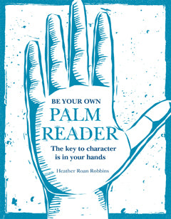 BE YOUR OWN PALM READER Heather Roan Robbins