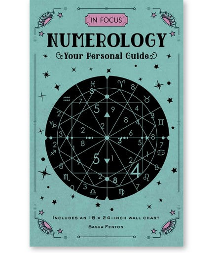 IN FOCUS: NUMEROLOGY YOUR PERSONAL GUIDE Sasha Fenton
