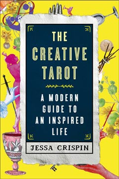 THE CREATIVE TAROT Jessa Crispin