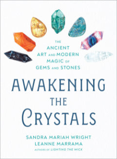 AWAKENING THE CRYSTALS  Leanne Marrama , Sandra Mariah Wright