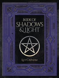 BOOK OF SHADOWS & LIGHT Lucy Cavendish