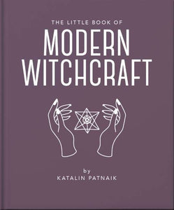 LITTLE BOOK OF MODERN WITCHCRAFT Katalin Patnaik