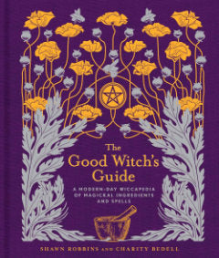 THE GOOD WITCH'S GUIDE Shawn Robbins & Charity Bedell