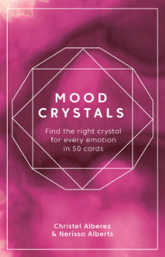 MOOD CRYSTALS CARD DECK Christel Alberez and Nerissa Alberts