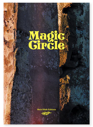 WEIRD WALK  PRESENTS MAGIC CIRCLE