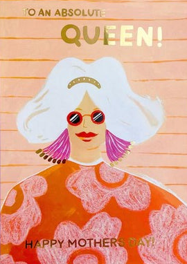 GREETING CARD Mothers Day To an Absolute Queen! ICKAPRINT