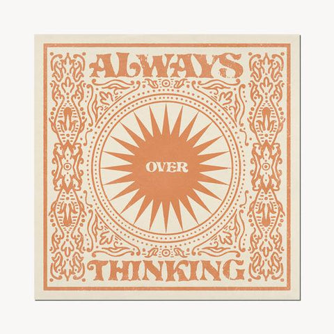 12 x 12 Always Over Thinking WALL PRINT CAI & JO