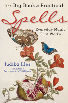BIG BOOK OF PRACTICAL SPELLS Judika Illes BOOK
