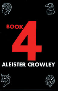 BOOK 4 Aleister Crowley