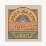 12 x 12  Just Happy to Be Here WALL PRINT CAI & JO