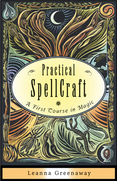 PRACTICAL SPELLCRAFT Leanna Greenaway BOOK