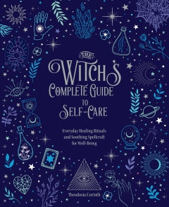 THE WITCH'S COMPLETE GUIDE TO SELF-CARE Theodosia Corinth BOOK