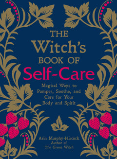 WITCH'S BOOK OF SELF-CARE HB Arin Murphy-Hiscock BOOK